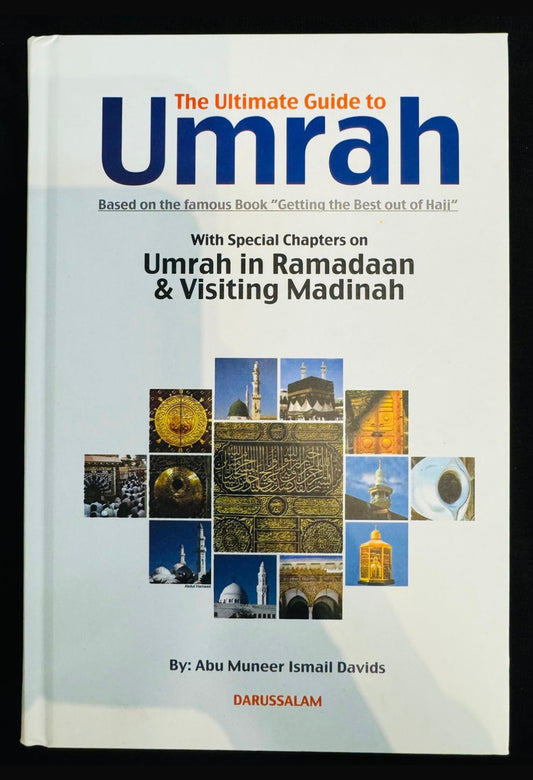 THE ULTIMATE GUIDE TO UMRAH|By Abu Muneer Ismail Davids