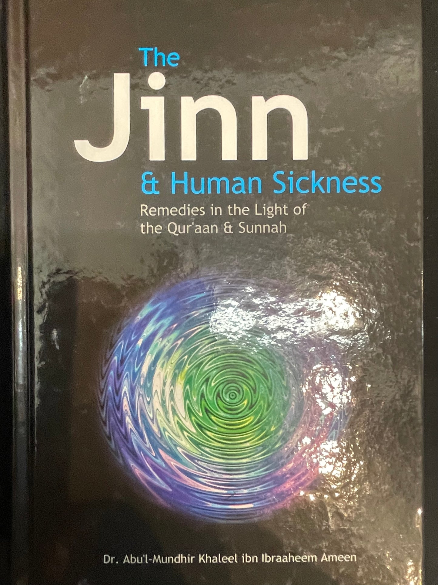 JINN & HUMAN SICKNESS| Remedies in the light of the Qur’aan & Sunnah