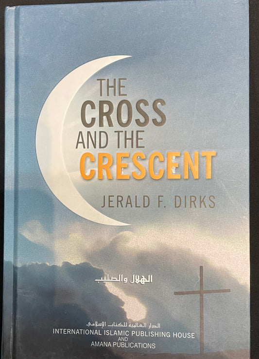 THE CROSS AND THE CRESCENT |By JERALD F.DIRKS