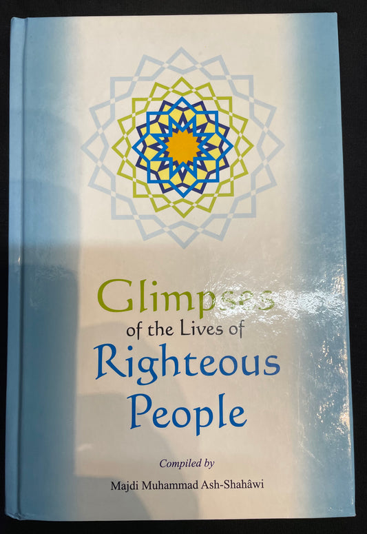 GLIMPSES OF THE LIFE OF THE RIGHTEOUS PEOPLE