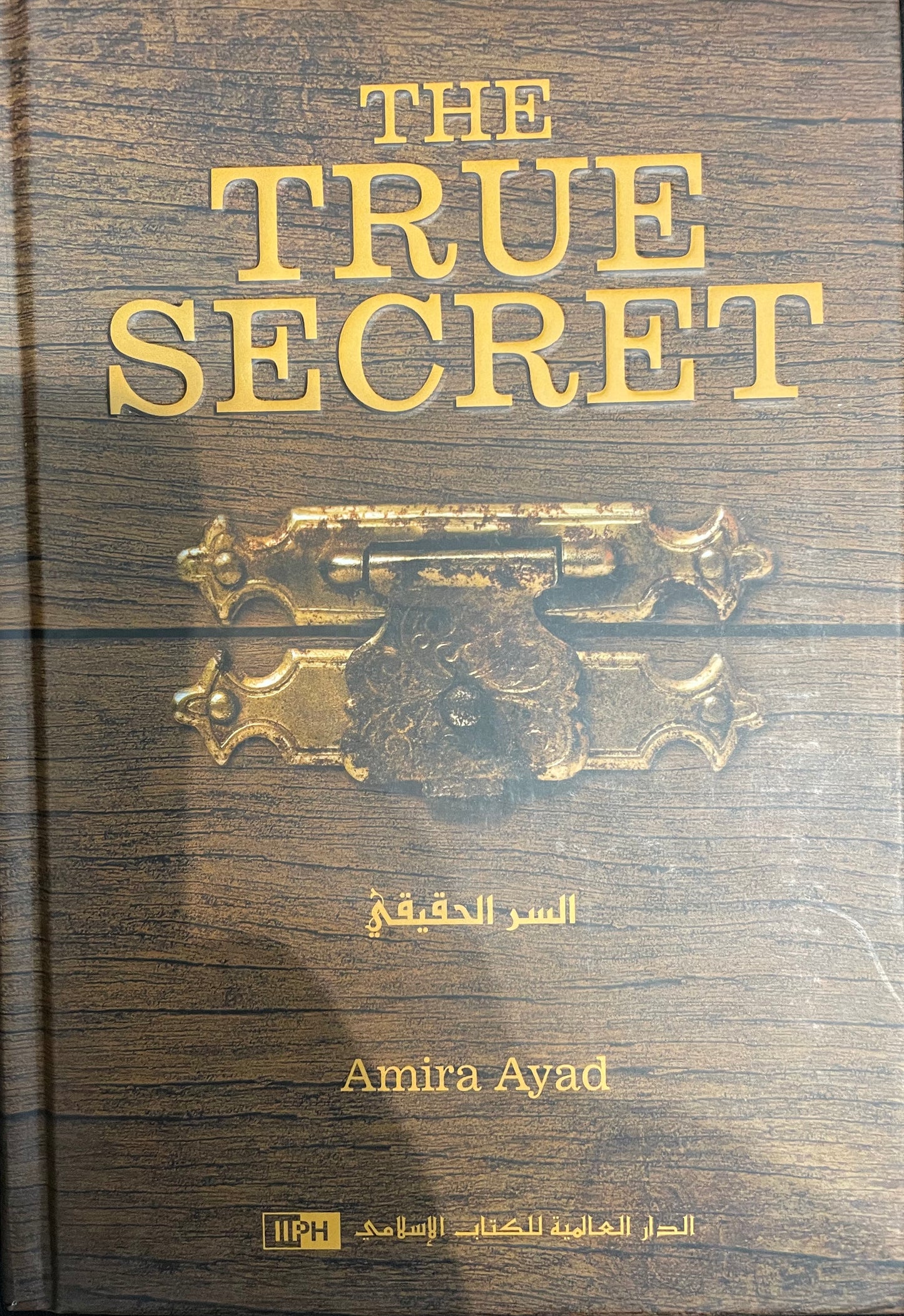 THE TRUE SECRET| BY AMIRA AYAD