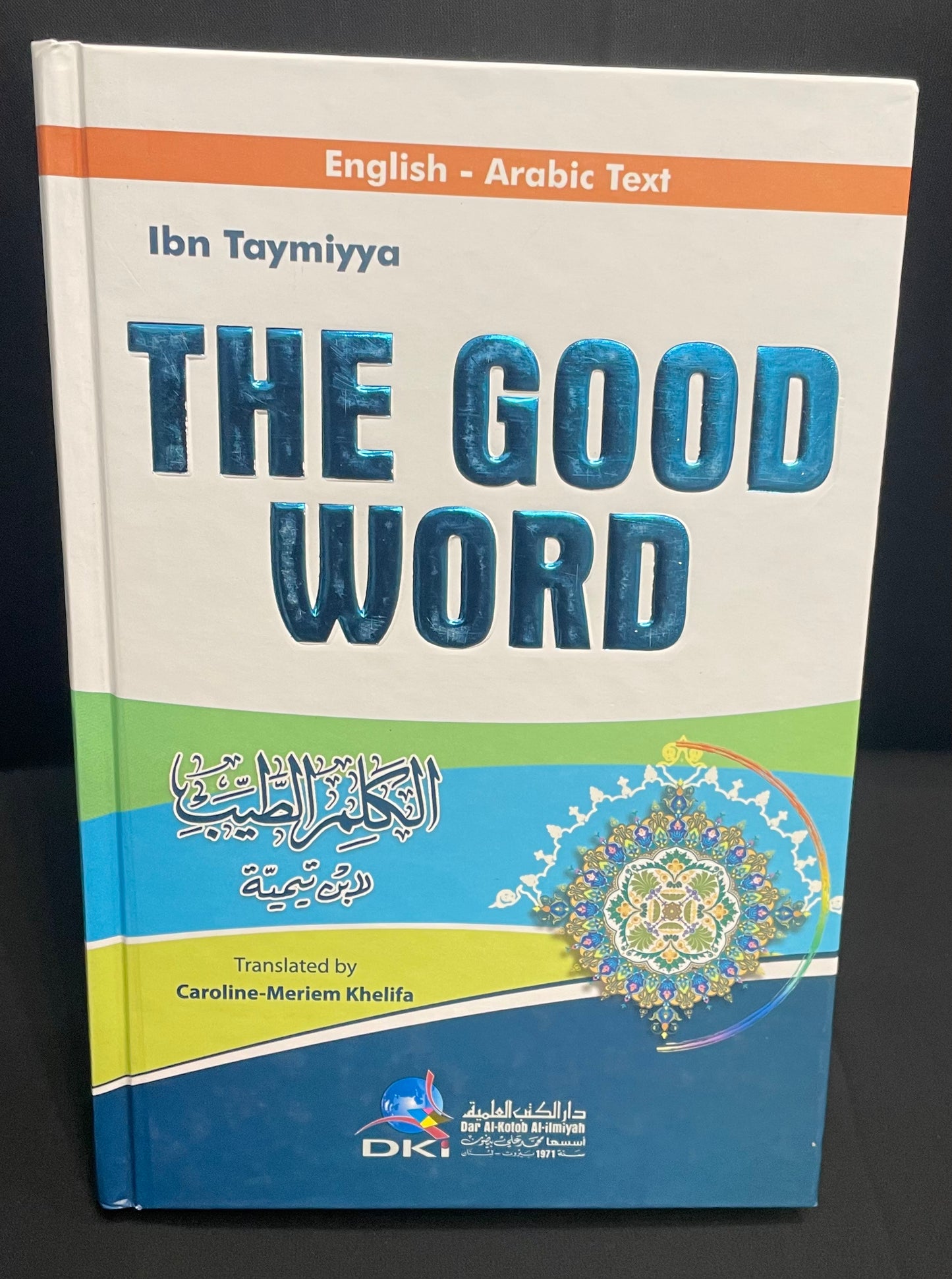 THE GOOD WORD| IBN TAYMIYYA| DKI PUBLISHED