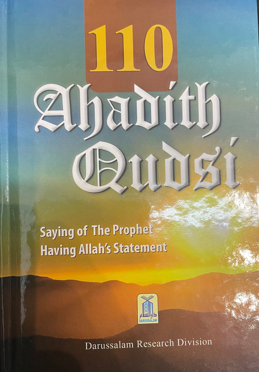 110 HADITH QUDSI | Saying of The prophet Having Allah’s Statement| Darussalam