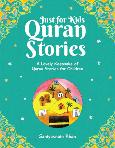 JUST FOR KIDS QURAN STORIES