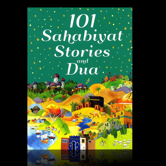 101 SAHABIYAT STORIES AND DUA