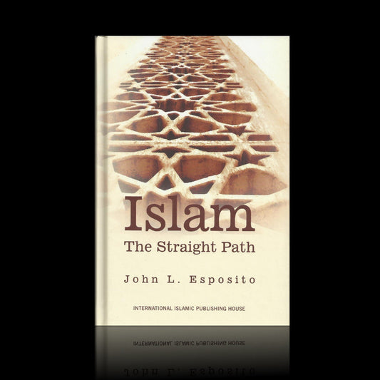 ISLAM THE STRAIGHT PATH