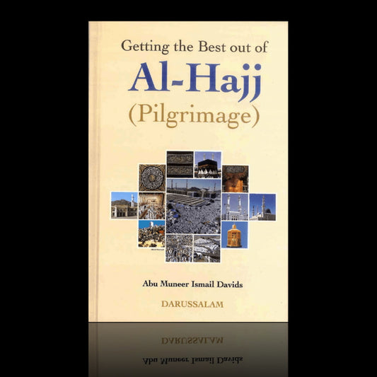 GETTING THE BEST OUT OF AL-HAJJ