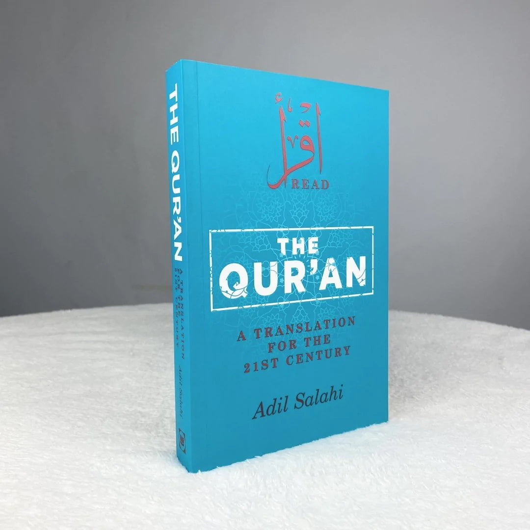 THE QUR'AN A TRANSLATION FOR THE 21 ST CENTURY