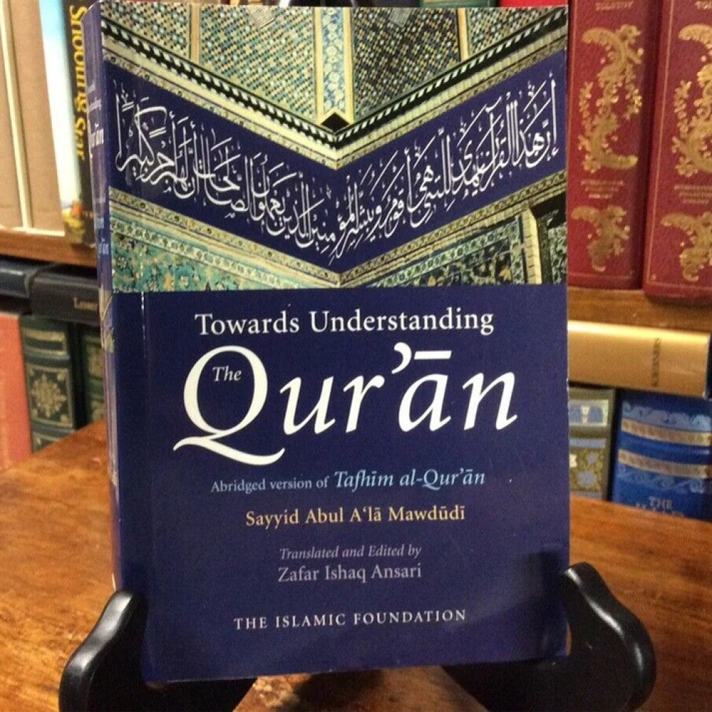 TOWARDS UNDERSTANDING THE QUR'AN